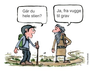 spørger ældre mand om han går hele stien: Ja fra vugge til grav svarer den gamle. Illustration om trivsel af Frits Ahlefeldt
