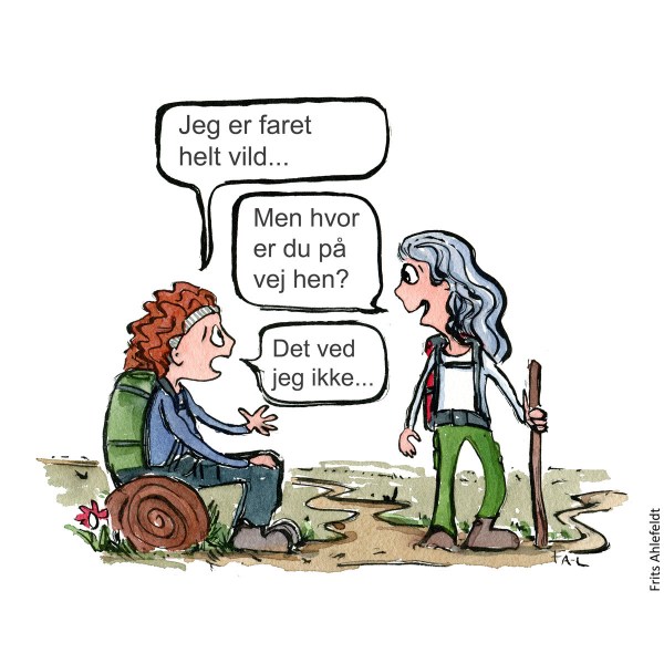 Tegning af en kvinde som er i tvivl om hvor hun er på vej hen. Og en som spørger hende hvor hun vil hen, men det ved hun ikke. Illustration om trivsel af Frits Ahlefeldt